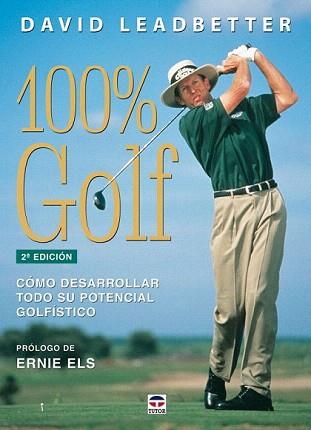 100% GOLF. COMO DESARROLLAR TODO TU POTENCIAL GOLFISTICO | 9788479026615 | LEADBETTER, DAVID | Llibreria Aqualata | Comprar libros en catalán y castellano online | Comprar libros Igualada