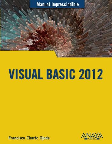 VISUAL BASIC 2012 | 9788441533301 | CHARTE, FRANCISCO | Llibreria Aqualata | Comprar llibres en català i castellà online | Comprar llibres Igualada