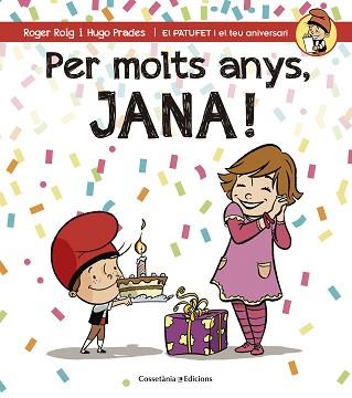 PER MOLTS ANYS, JANA! | 9788490344507 | ROIG, ROGER / PRADES, HUGO | Llibreria Aqualata | Comprar libros en catalán y castellano online | Comprar libros Igualada