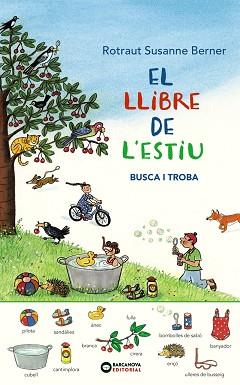 LLIBRE DE L'ESTIU, EL. BUSCA I TROBA | 9788448946043 | ROTRAUT BERNER, SUSANNE | Llibreria Aqualata | Comprar llibres en català i castellà online | Comprar llibres Igualada