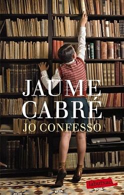 JO CONFESSO | 9788499306865 | CABRÈ, JAUME | Llibreria Aqualata | Comprar llibres en català i castellà online | Comprar llibres Igualada