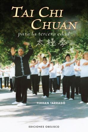 TAI CHI CHUAN PARA LA TERCERA EDAD | 9788497775922 | TARRAGO, FERRAN | Llibreria Aqualata | Comprar llibres en català i castellà online | Comprar llibres Igualada