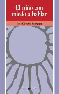 NIÑO CON MIEDO A HABLAR, EL (OJOS SOLARES) | 9788436808377 | OLIVARES, JOSE | Llibreria Aqualata | Comprar libros en catalán y castellano online | Comprar libros Igualada