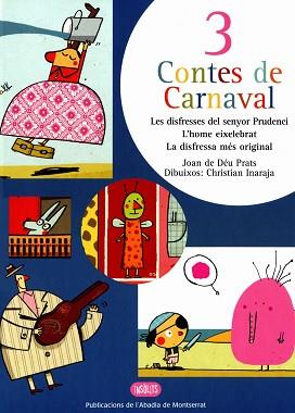 3 CONTES DE CARNAVAL (INSOLITS) | 9788472025462 | DE DEU PRATS, JOAN / INARAJA, CHRISTIAN | Llibreria Aqualata | Comprar llibres en català i castellà online | Comprar llibres Igualada