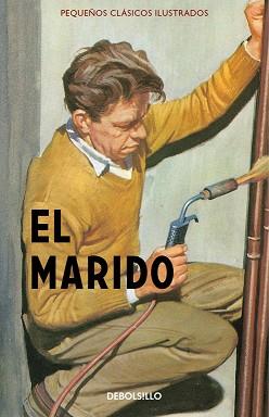 MARIDO, EL (PEQUEÑOS CLÁSICOS ILUSTRADOS) | 9788466335904 | HAZELEY, JASON / MORRIS, JOEL | Llibreria Aqualata | Comprar llibres en català i castellà online | Comprar llibres Igualada