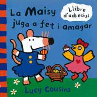 MAISY JUGA A FET I AMAGAR, LA (LLIBRE D'ADHESIUS) | 9788484880745 | COUSINS, LUCY | Llibreria Aqualata | Comprar llibres en català i castellà online | Comprar llibres Igualada