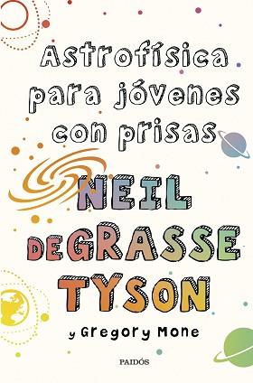 ASTROFÍSICA PARA JÓVENES CON PRISAS | 9788449339011 | TYSON, NEIL DEGRASSE / MONE, GREGORY | Llibreria Aqualata | Comprar llibres en català i castellà online | Comprar llibres Igualada