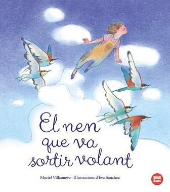 NEN QUE VA SORTIR VOLANT, EL | 9788418288920 | VILLANUEVA, MURIEL | Llibreria Aqualata | Comprar llibres en català i castellà online | Comprar llibres Igualada