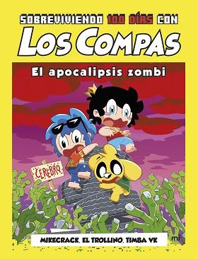 SOBREVIVIENDO 100 DÍAS CON LOS COMPAS: EL APOCALIPSIS ZOMBI | 9788427052734 | MIKECRACK, EL TROLLINO Y TIMBA VK | Llibreria Aqualata | Comprar libros en catalán y castellano online | Comprar libros Igualada