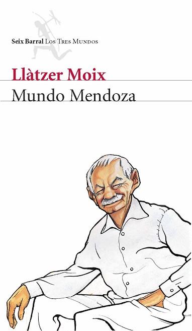 MUNDO MENDOZA (LOS TRES MUNDOS) | 9788432209000 | MOIX, LLATZER | Llibreria Aqualata | Comprar llibres en català i castellà online | Comprar llibres Igualada