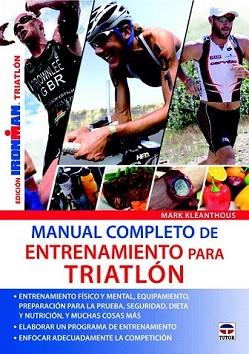 MANUAL COMPLETO DE ENTRENAMIENTO PARA TRIATLÓN | 9788479029487 | KLEANTHOUS, MARK | Llibreria Aqualata | Comprar llibres en català i castellà online | Comprar llibres Igualada