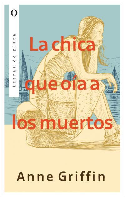 CHICA QUE OÍA A LOS MUERTOS, LA | 9788492919482 | GRIFFIN, ANNE | Llibreria Aqualata | Comprar llibres en català i castellà online | Comprar llibres Igualada