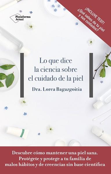 LO QUE DICE LA CIENCIA SOBRE EL CUIDADO DE LA PIEL | 9788417376505 | BAGAZGOITIA, DRA. LOREA | Llibreria Aqualata | Comprar llibres en català i castellà online | Comprar llibres Igualada