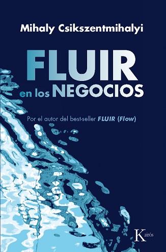 FLUIR EN LOS NEGOCIOS | 9788472455603 | CSIKSZENTMIHALYI, MIHALY | Llibreria Aqualata | Comprar libros en catalán y castellano online | Comprar libros Igualada