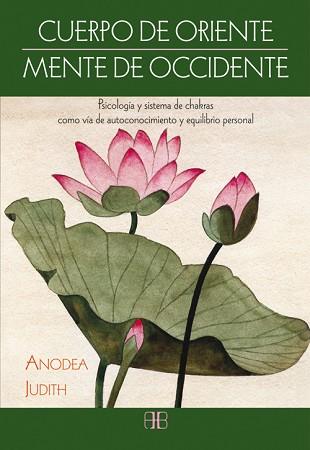 CUERPO DE ORIENTE, MENTE DE OCCIDENTE | 9788415292340 | JUDITH, ANODEA | Llibreria Aqualata | Comprar llibres en català i castellà online | Comprar llibres Igualada