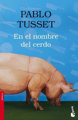 EN EL NOMBRE DEL CERDO (BOOKET 2091) | 9788423339389 | TUSSET, PABLO | Llibreria Aqualata | Comprar libros en catalán y castellano online | Comprar libros Igualada