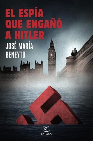 ESPÍA QUE ENGAÑÓ A HITLER, EL | 9788467047271 | BENEYTO, JOSÉ MARÍA | Llibreria Aqualata | Comprar llibres en català i castellà online | Comprar llibres Igualada