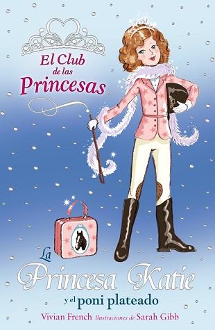 PRINCESA KATIE Y EL PONI PLATEADO, LA (EL CLUB DE LAS PRINCE | 9788466752350 | FRENCH, VIVIAN | Llibreria Aqualata | Comprar llibres en català i castellà online | Comprar llibres Igualada