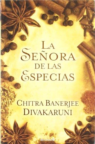 SEÑORA DE LAS ESPECIAS, LA | 9788466649889 | DIVAKARUNI, CHITRA BABERJEE | Llibreria Aqualata | Comprar libros en catalán y castellano online | Comprar libros Igualada