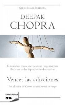 VENCER LAS ADICCIONES (ZETA  284) | 9788498723984 | CHOPRA, DEEPAK | Llibreria Aqualata | Comprar libros en catalán y castellano online | Comprar libros Igualada