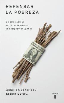 REPENSAR LA POBREZA | 9788430609031 | BANERJEE, ABHIJIT / DUFLO, ESTHER / BANERJEE DIVAKARUNI, CHITRA | Llibreria Aqualata | Comprar libros en catalán y castellano online | Comprar libros Igualada