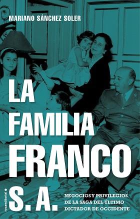 FAMILIA FRANCO S.A., LA | 9788417805692 | SÁNCHEZ SOLER, MARIANO | Llibreria Aqualata | Comprar libros en catalán y castellano online | Comprar libros Igualada