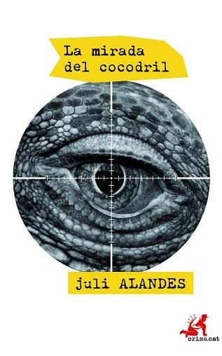 MIRADA DEL COCODRIL, LA | 9788415900665 | ALANDES ALBERT, JULI | Llibreria Aqualata | Comprar llibres en català i castellà online | Comprar llibres Igualada