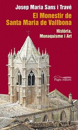 MONASTIR DE SANTA MARIA DE VALLBONA, EL | 9788497799058 | SANS TRAVE, JOSEP MARIA | Llibreria Aqualata | Comprar libros en catalán y castellano online | Comprar libros Igualada