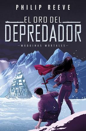 ORO DEL DEPREDADOR, EL (SERIE MÁQUINAS MORTALES 2) | 9788420486390 | REEVE, PHILIP | Llibreria Aqualata | Comprar llibres en català i castellà online | Comprar llibres Igualada