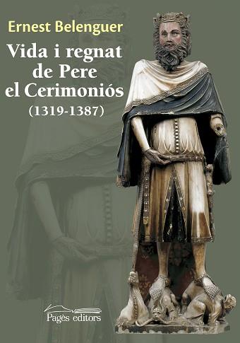 VIDA I REGNAT DE PERE EL CERIMONIÓS (1319-1387) | 9788499756233 | BELENGUER, ERNEST | Llibreria Aqualata | Comprar llibres en català i castellà online | Comprar llibres Igualada