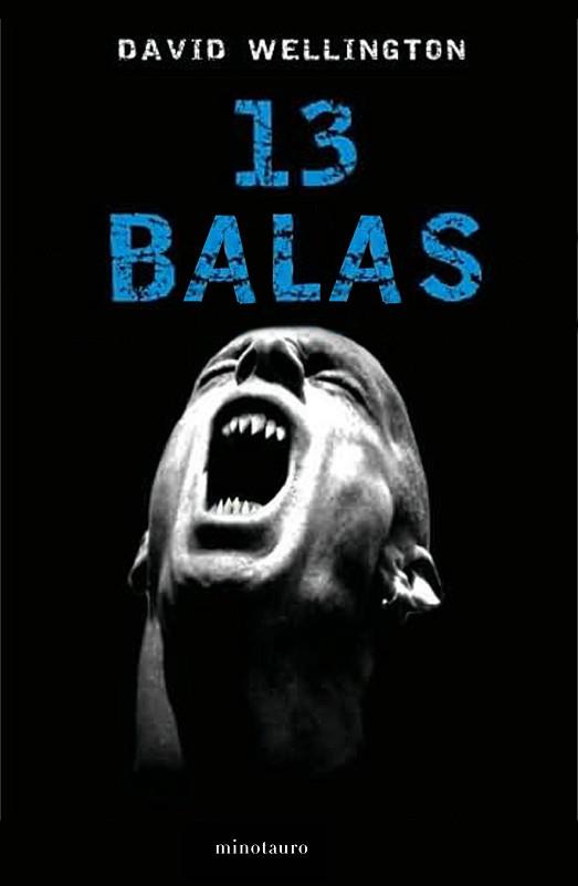 13 BALAS | 9788445077719 | WELLINGTON, DAVID | Llibreria Aqualata | Comprar libros en catalán y castellano online | Comprar libros Igualada