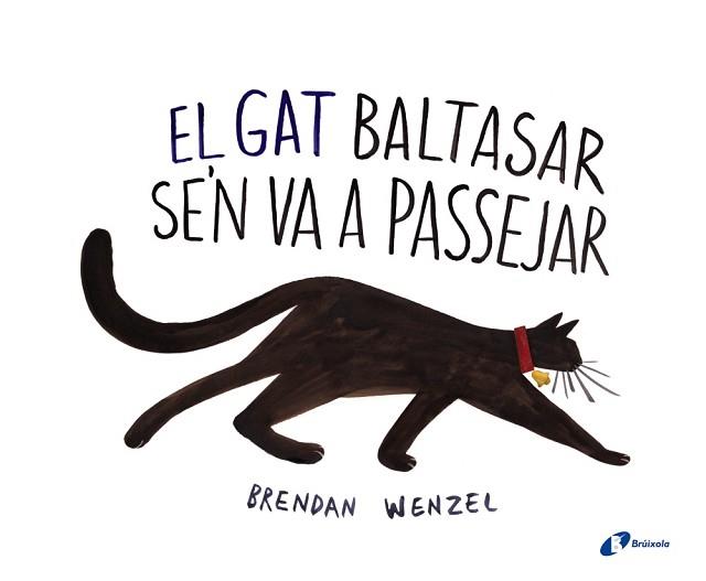 GAT BALTASAR SE'N VA A PASSEJAR | 9788499066820 | WENZEL, BRENDAN | Llibreria Aqualata | Comprar llibres en català i castellà online | Comprar llibres Igualada