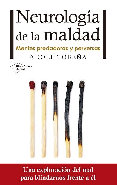 NEUROLOGÍA DE LA MALDAD | 9788416820672 | TOBEÑA PALLARÉS, ADOLF | Llibreria Aqualata | Comprar llibres en català i castellà online | Comprar llibres Igualada