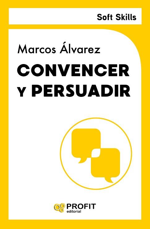 CONVENCER Y PERSUADIR | 9788419841889 | ÁLVAREZ OROZCO, MARCOS | Llibreria Aqualata | Comprar llibres en català i castellà online | Comprar llibres Igualada