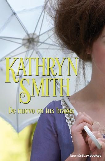 DE NUEVO EN TUS BRAZOS (BOOKET ROMANTICA 3/6) | 9788408081777 | SMITH, KATHRYN | Llibreria Aqualata | Comprar libros en catalán y castellano online | Comprar libros Igualada