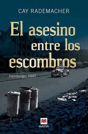 ASESINO ENTRE LOS ESCOMBROS, EL | 9788415532804 | RADEMACHER, CAY | Llibreria Aqualata | Comprar libros en catalán y castellano online | Comprar libros Igualada