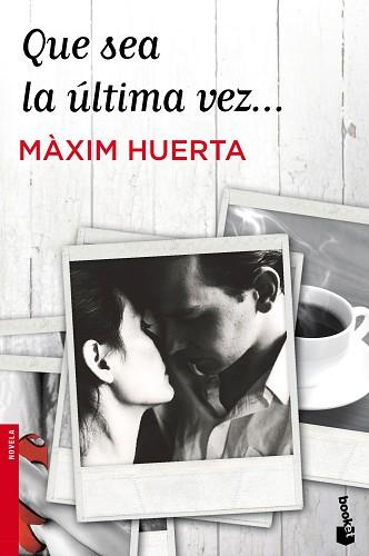 QUE SEA LA ÚLTIMA VEZ... | 9788427039896 | HUERTA, MAXIM | Llibreria Aqualata | Comprar llibres en català i castellà online | Comprar llibres Igualada