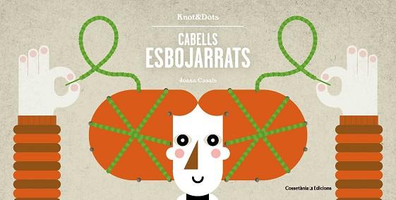 CABELLS ESBOJARRATS | 9788490346365 | CASALS PELEGRÍ, JOANA | Llibreria Aqualata | Comprar llibres en català i castellà online | Comprar llibres Igualada