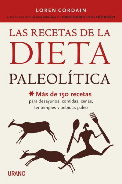 RECETAS DE LA DIETA PALEOLÍTICA, LAS | 9788479538644 | CORDAIN, LOREN | Llibreria Aqualata | Comprar llibres en català i castellà online | Comprar llibres Igualada