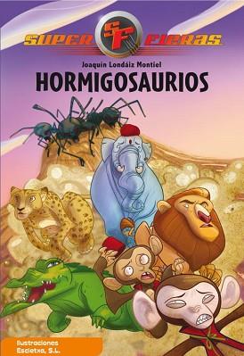 HORMIGOSAURIOS (SUPER FIERAS 1) | 9788448831646 | LONDAIZ, JOAQUIN | Llibreria Aqualata | Comprar libros en catalán y castellano online | Comprar libros Igualada