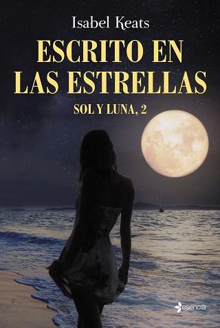 SOLY Y LUNA 2. ESCRITO EN LAS  ESTRELLAS (ESENCIA) | 9788408170839 | KEATS, ISABEL | Llibreria Aqualata | Comprar llibres en català i castellà online | Comprar llibres Igualada