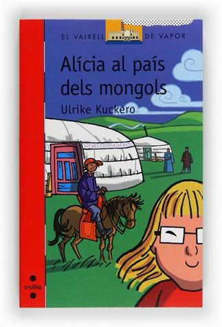 ALICIA AL PAIS DELS MONGOLS | 9788466130080 | KUCKERO, ULRIKE | Llibreria Aqualata | Comprar llibres en català i castellà online | Comprar llibres Igualada