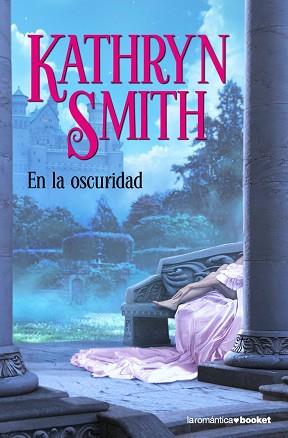 EN LA OSCURIDAD (BOOKET 3/7) - ROMANTICA | 9788408086659 | SMITH, KATHRYN | Llibreria Aqualata | Comprar libros en catalán y castellano online | Comprar libros Igualada