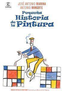 PEQUEÑA HISTORIA DE LA PINTURA | 9788467032703 | MARINA, JOSE ANTONIO / MINGOTE, ANTONIO | Llibreria Aqualata | Comprar llibres en català i castellà online | Comprar llibres Igualada