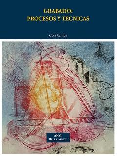 GRABADO: PROCESOS Y TÉCNICAS | 9788446031123 | GARRIDO SÁNCHEZ, MARÍA DEL CARMEN | Llibreria Aqualata | Comprar llibres en català i castellà online | Comprar llibres Igualada