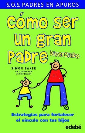 COMO SER UN GRAN PADRE DIVORCIADO | 9788423696352 | BAKER, SIMON | Llibreria Aqualata | Comprar libros en catalán y castellano online | Comprar libros Igualada