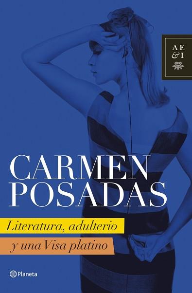 LITERATURA, ADULTERIO Y UNA VISA PLATINO | 9788408072942 | POSADAS, CARMEN | Llibreria Aqualata | Comprar libros en catalán y castellano online | Comprar libros Igualada