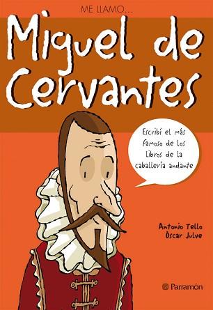 MIGUEL DE CERVANTES (ME LLAMO ..) | 9788434227613 | TELLO, ANTONIO / JULVE, OSCAR | Llibreria Aqualata | Comprar llibres en català i castellà online | Comprar llibres Igualada