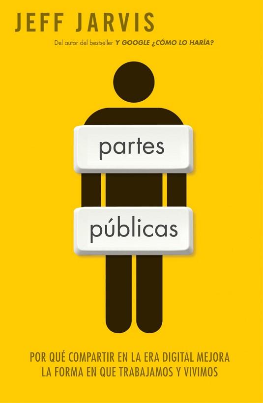 PARTES PÚBLICAS | 9788498750379 | JARVIS, JEFF | Llibreria Aqualata | Comprar libros en catalán y castellano online | Comprar libros Igualada