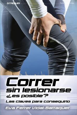 CORRER SIN LESIONARSE ¿ES POSIBLE? | 9788416012558 | FERRER VIDAL-BARRAQUER, EVA | Llibreria Aqualata | Comprar llibres en català i castellà online | Comprar llibres Igualada